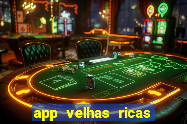 app velhas ricas do pix